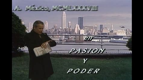 Pasión Y Poder 1988 Entrada 1 Youtube