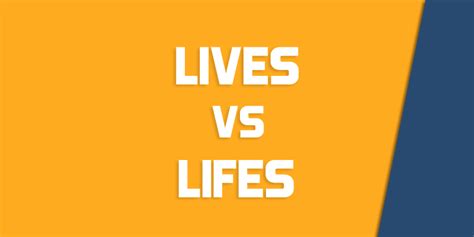 Lives Vs Lifes How To Use Each Correctly Queens Ny English Society