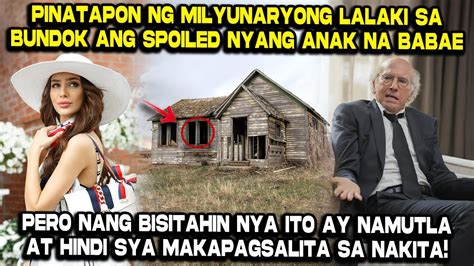 Pinatapon Ng Milyunaryong Lalaki Sa Bundok Ang Spoiled Nyang Anak Pero