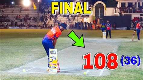 FINAL 4 LAC PRIZE 108 RUNS NEED 36 BALLS TAMOUR MIRZA KHURRAM