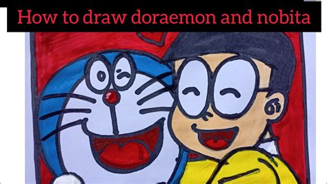 How To Draw Doraemon And Nobita How To Draw Doraemon And Nobita Step By Step Easy 2023♥️♥️