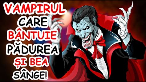 VAMPIRUL DIN PADUREA HOIA BACIU POVESTEA ABONATULUI Ep 217 YouTube