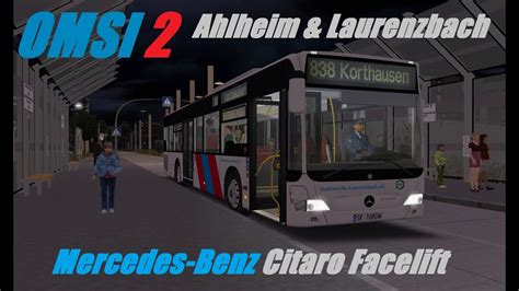 OMSI 2 Ahlheim Laurenzbach Line 838 Mercedes Benz Citaro Facelift