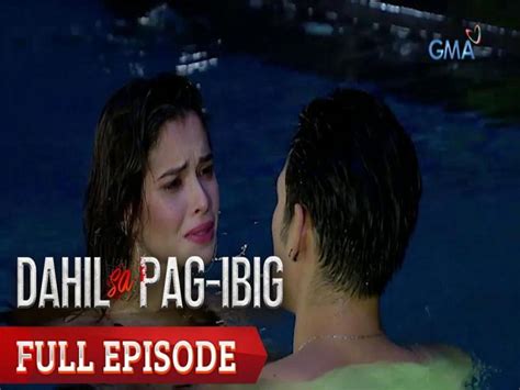 Dahil Sa Pag Ibig Full Episode 10 Gma Entertainment