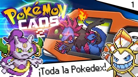 TODA LA POKÉDEX DE POKÉMON CAOS 2 Parte 1 YouTube