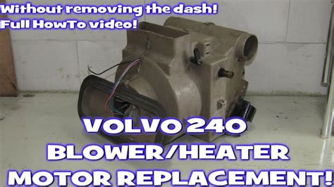 Volvo Blower Heater Fan Motor Replacement Youtube