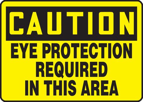 Osha Caution Sign Eye Protection Required 10 X 14 Each