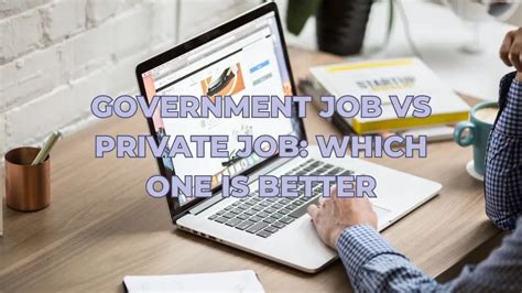 Government Job Vs Private Job Which One Is Better Study For Dreams