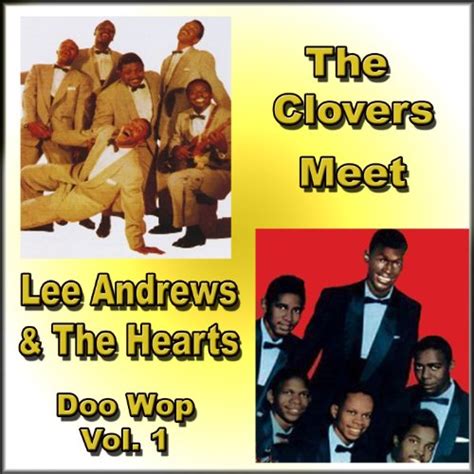 Amazon Music The Clovers Lee Andrews The Hearts The Clovers Meet