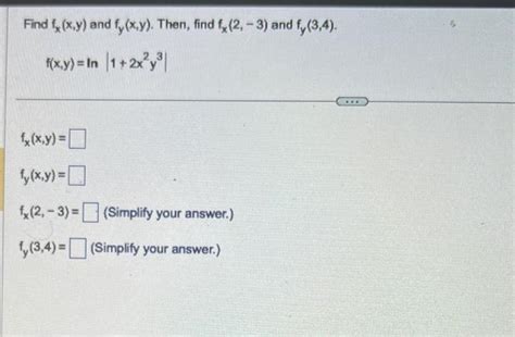 Solved Find Fx X Y And Fy X Y Then Find Fx 2 −3 And