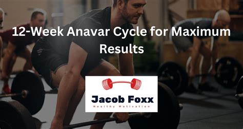 12-Week Anavar Cycle for Maximum Results