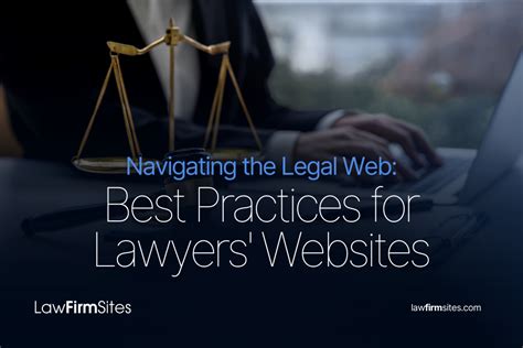 Navigating The Legal Web Best Practices For Lawyers Websites Law Firm Sites