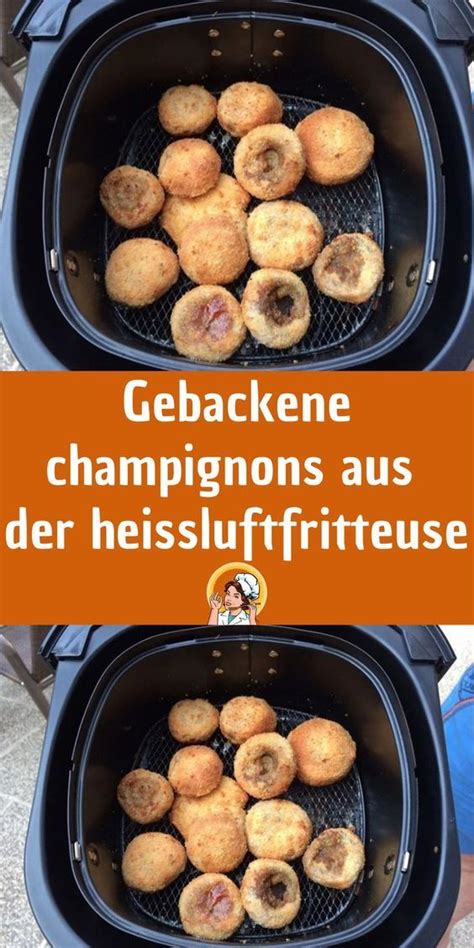 Gebackene Champignons Aus Der Heissluftfritteuse Gute Rezepte