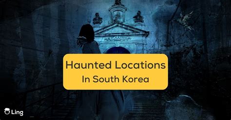 6 Unbelievable Haunted Locations In South Korea