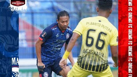 Live Score Piala Presiden Hari Ini Update Hasil Arema Vs Barito Putera