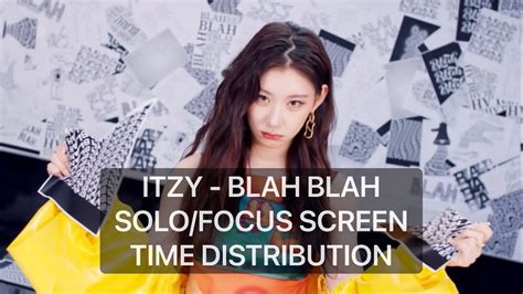 ITZY BLAH BLAH SOLO FOCUS SCREENTIME DISTRIBUTION YouTube