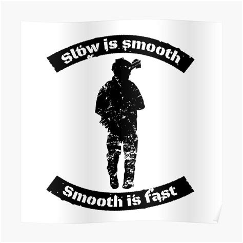 "Slow is Smooth, Smooth is Fast Military Quote With Soldier (black ...