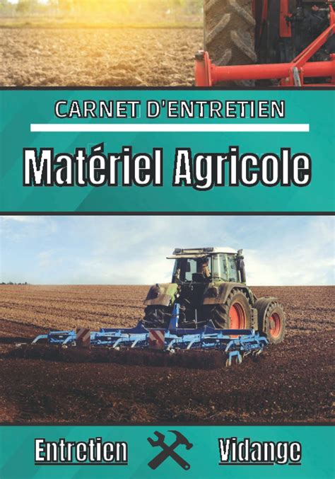 Amazon Fr Carnet D Entretien Mat Riel Agricole Journal De Bord