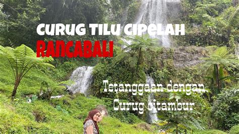 Curug Tilu Cipelah Rancabali YouTube