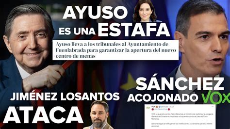 Jim Nez Losantos Ataca A Abascal S Nchez Acojonado Con Vox Y Ayuso Es