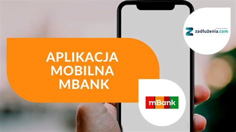 Aplikacja mobilna mBank Sprawdź zalety i funkcje narzędzia