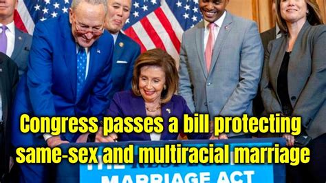 Congress Passes A Bill Protecting Same Sex And Multiracial Marriage