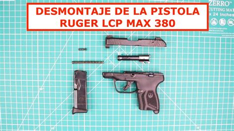 DESMONTAJE Y MONTAJE LA PISTOLA RUGER LCP MAX 380 VIDEO EN ESPAÑOL