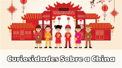 Curiosidades Sobre A China Blog Do Racha Cuca