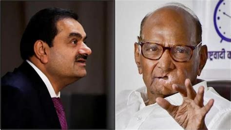 Gautam Adani Meets Sharad Pawar In Mumbai Amid Hindenburg Row India Today