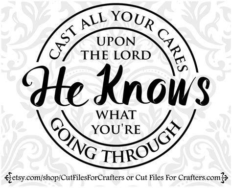 Cast All Your Cares Upon The Lord He Knows What Your Going Through Svg