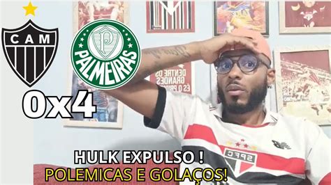 REACT ATLÉTICO MINEIRO 0x4 PALMEIRAS EXPULSÃO POLÊMICAS E GOLAÇOS