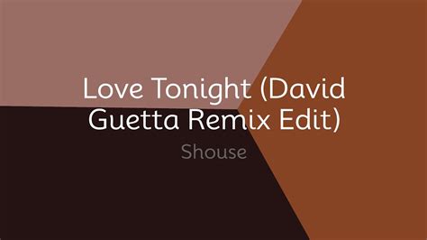 Shouse Love Tonight David Guetta Remix Edit Lyrics Youtube