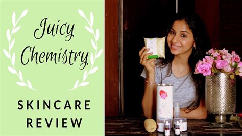 Juicy Chemistry Skincare Review 100 Organic Youtube