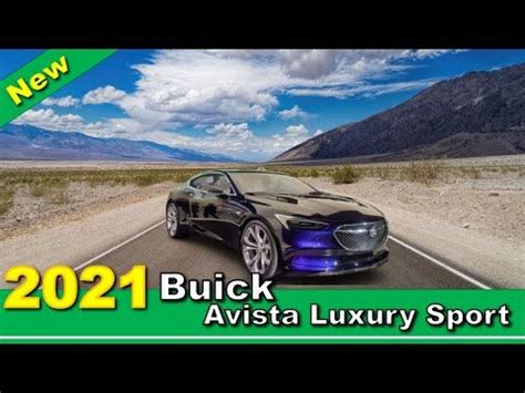 2021 Buick Avista Luxury Sport Release Date Buick Avista Buick Car