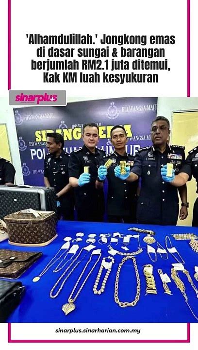 Jongkong Emas Kesemuanya Bernilai Rm Juta Hasil Siasatan Suspek