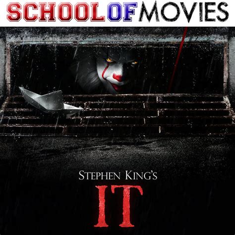 IT: Chapter 1 | School of Movies