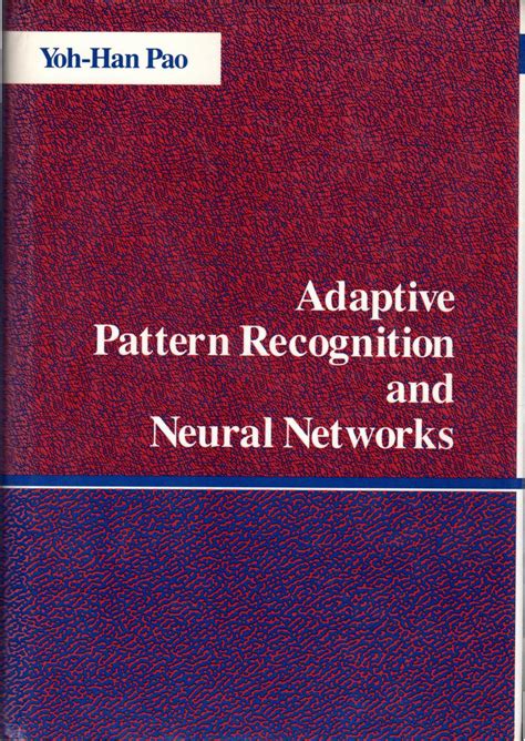 Adaptive Pattern Recognition And Neural Networks By Pao Yoh Han Very Good Hardcover 1989