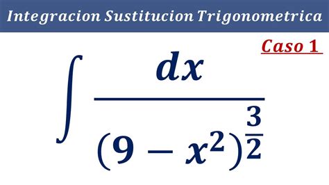 Como Resolver Integraci N Integrales Por M Todo De Sustituci N