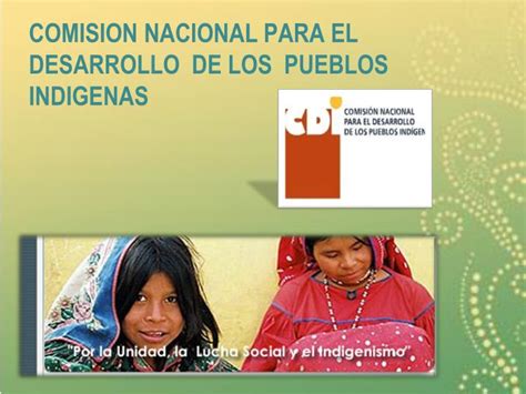 Ppt Comision Nacional Para El Desarrollo De Los Pueblos Indigenas Powerpoint Presentation Id