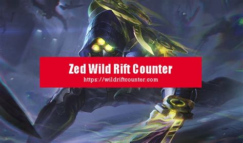 Zed Wild Rift Counter Champions Tips Wildriftcounter