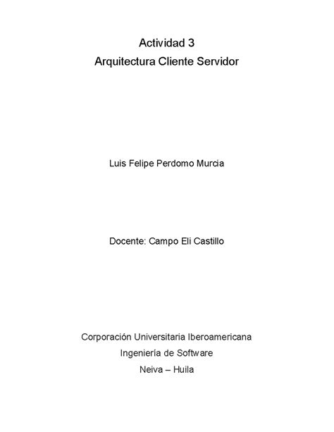 Actividad 3 Arquitectura De Software Actividad 3 Arquitectura Cliente Servidor Luis Felipe
