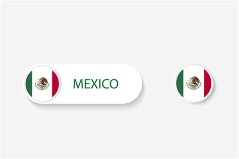 Mexico Button Flag In Illustration Of Oval Shaped With Word Of Mexico