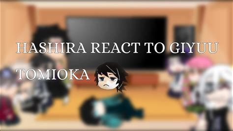 Hashira React To Giyuu Tomioka Angst Giyushino Youtube