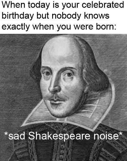 Shakespeare Birthday Meme