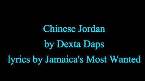 Chinese Jordan Dexta Daps 2016 Lyrics Youtube