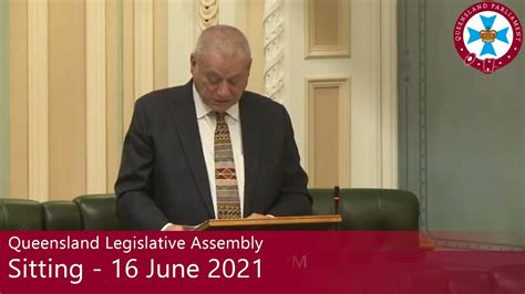 Queensland Legislative Assembly Sitting 16 June 2021 Youtube