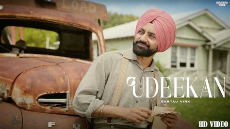 Udeekan Sartaj Virk Official Video Nav Prince Latest Punjabi