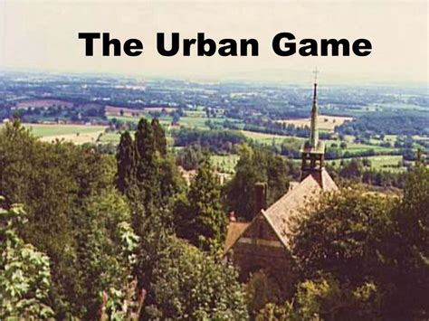 Ppt The Urban Game Powerpoint Presentation Free Download Id3835695