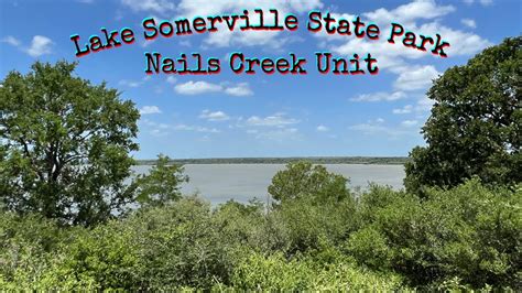 Lake Somerville State Park Nails Creek Unit Campsite 56 Review And Other Campsites Youtube