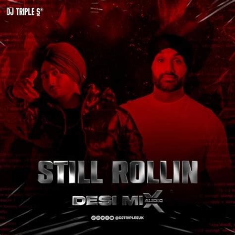 Écouter Still Rollin Desi Mix De Dj Triple S Sur Amazon Music Unlimited